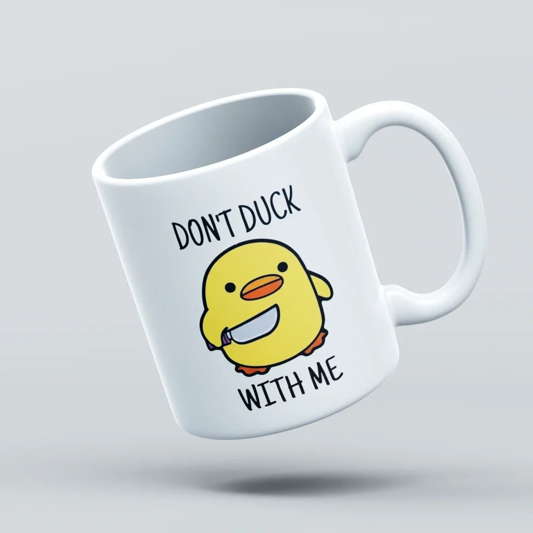 dont duck with me duck mug design