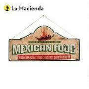 La Hacienda Mexican Food Embossed Metal Sign Home decor La Hacienda Mexican Food Embossed Metal Sign La Hacienda Mexican Food Embossed Metal Sign La Hacienda