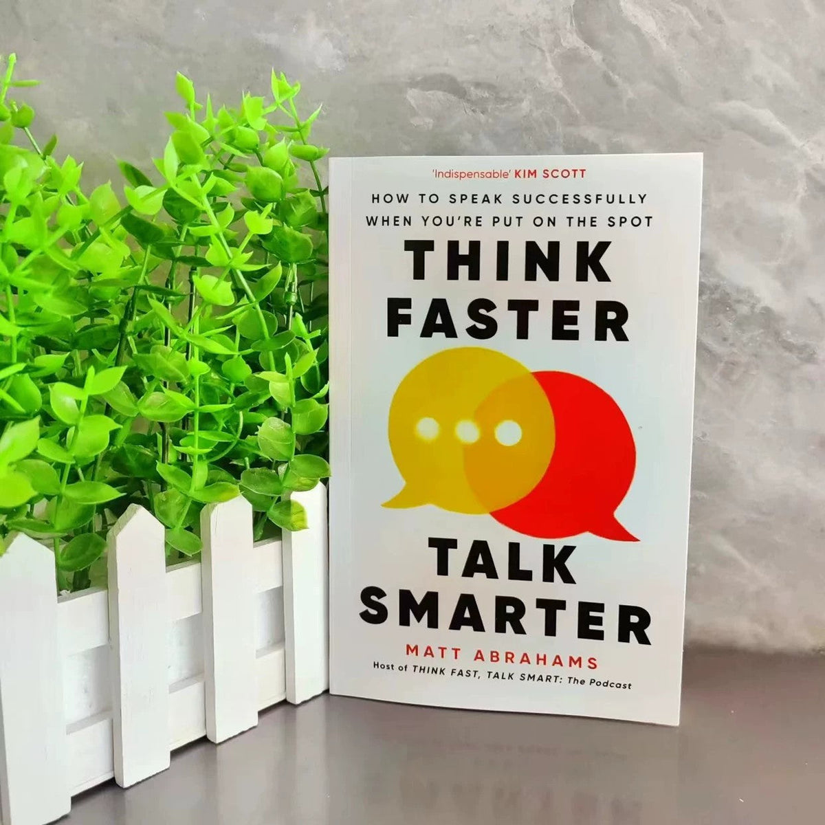 Think Faster, Talk Smarter: How to Speak Successfully When You're Put on the Spot
