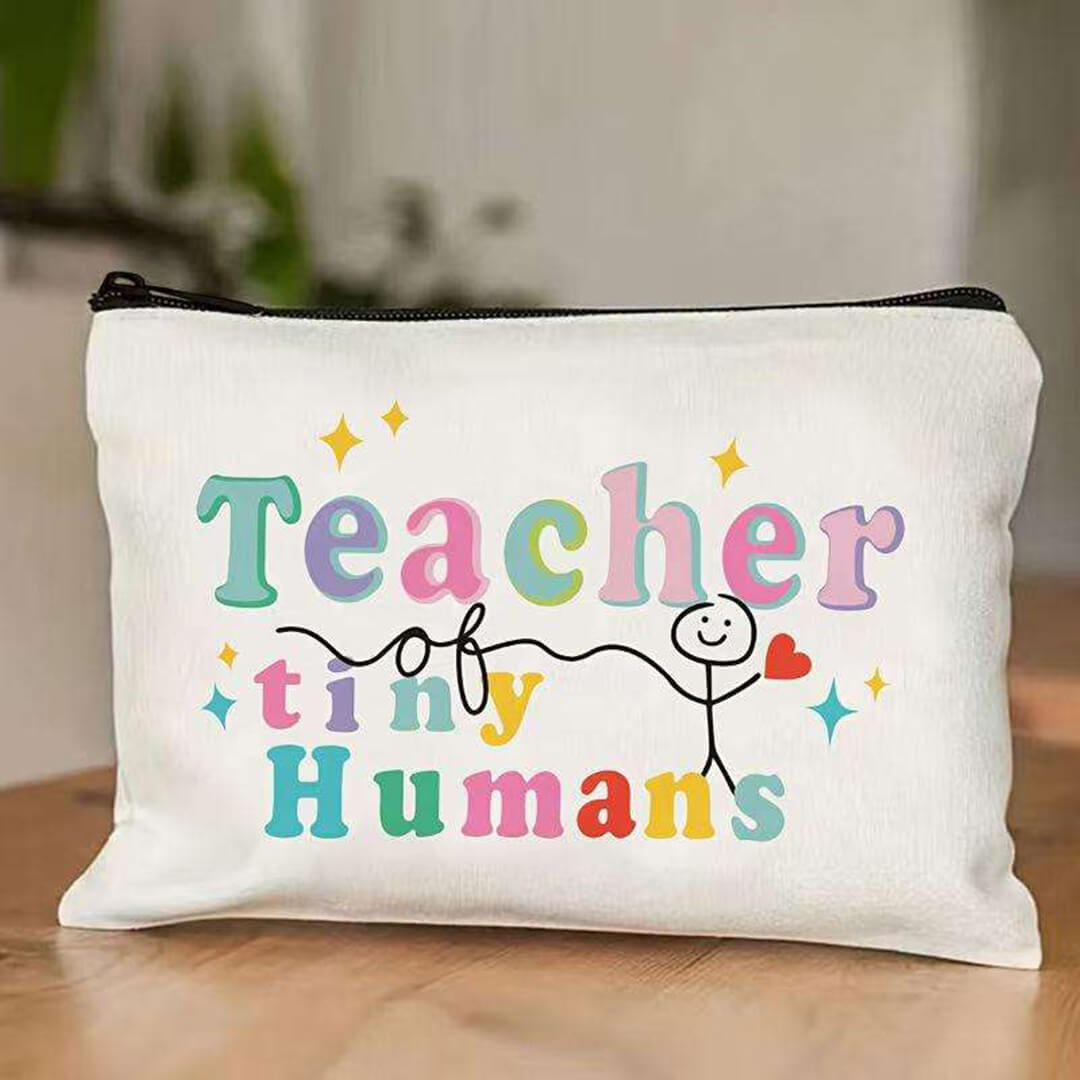 Teacher gift pouch for stationery and personal items, teacher of tiny humans.